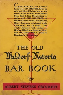 A régi Waldorf-Astoria bárkönyv - The Old Waldorf-Astoria Bar Book