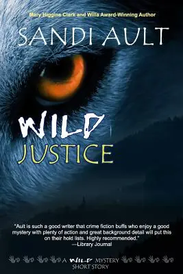 Vad igazságosság: A Wild Mystery Short Story - Wild Justice: A Wild Mystery Short Story