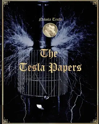 A Tesla-iratok - The Tesla Papers