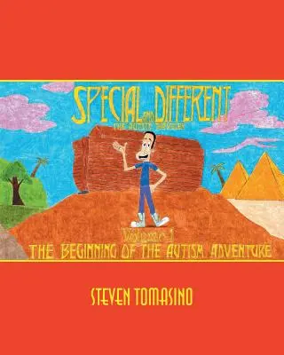 Különleges és más: Az autista utazó 1. kötet: Az autista kaland kezdete - Special and Different: The Autistic Traveler Volume 1: The Beginning of the Autism Adventure