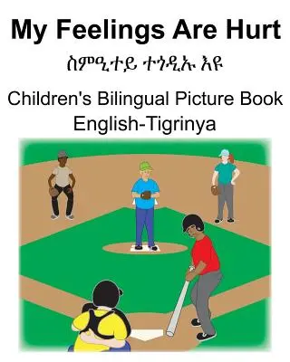 English-Tigrinya My Feelings Are Hurt/ስምዒተይ ተጎዲኡ እዩ Gyermekek kétnyelvű képeskönyv Boo - English-Tigrinya My Feelings Are Hurt/ስምዒተይ ተጎዲኡ እዩ Children's Bilingual Picture Boo