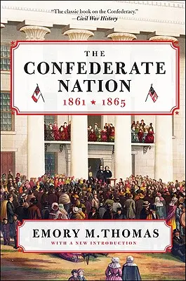 A konföderációs nemzet: 1861-1865 - The Confederate Nation: 1861-1865