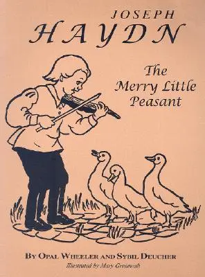 Joseph Haydn: Haydn: A vidám kis paraszt - Joseph Haydn: The Merry Little Peasant
