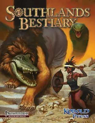 Southlands Bestiary: a Pathfinder szerepjátékhoz - Southlands Bestiary: for Pathfinder Roleplaying Game
