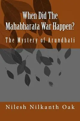 Mikor történt a Mahábhárata háború? Arundhati rejtélye - When Did The Mahabharata War Happen?: The Mystery of Arundhati