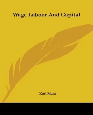 A bérmunka és a tőke - Wage Labour And Capital