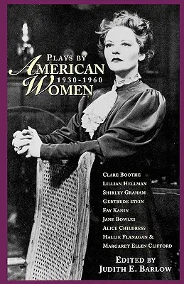 Hry amerických žen: 1930-1960 - Plays by American Women: 1930-1960