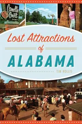 Alabama elveszett látnivalói - Lost Attractions of Alabama