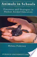 Állatok az iskolákban: Folyamatok és stratégiák az ember-állat nevelésben - Animals in Schools: Processes and Strategies in Human-Animal Education