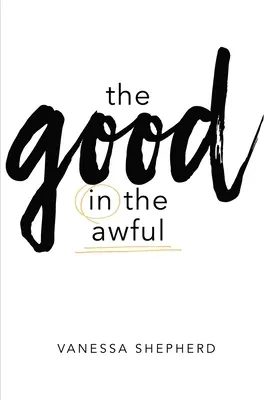 A jó a szörnyűségben - The Good in the Awful