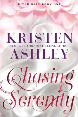 Chasing Serenity: A River Rain Novel