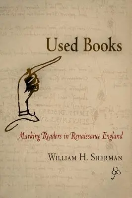 Használt könyvek: Marking Readers in Renaissance England - Used Books: Marking Readers in Renaissance England