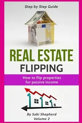 Ingatlanok átruházása: Hogyan flip ingatlanok passzív jövedelemért - Real Estate Flipping: How to flip properties for passive income