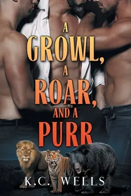 Egy morgás, egy üvöltés és egy dorombolás - A Growl, a Roar, and a Purr