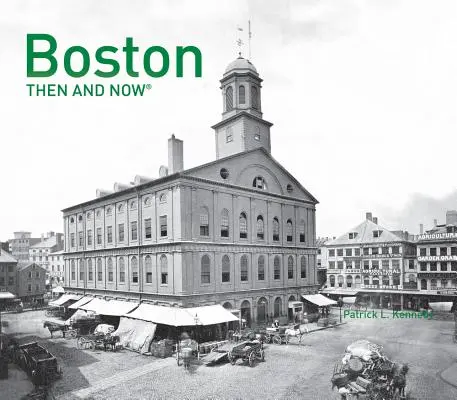 Boston tehdy a dnes - Boston Then and Now(r)