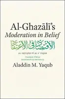 Al-Ghazali mértéktartása a hitben - Al-Ghazali's Moderation in Belief