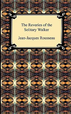 A magányos vándor álmodozásai - The Reveries of the Solitary Walker