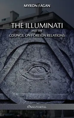 Az illuminátusok és a Külkapcsolatok Tanácsa - The Illuminati and the Council on Foreign Relations