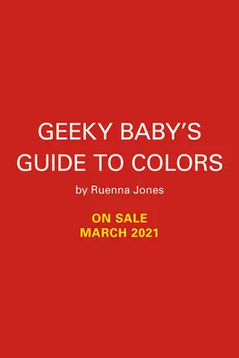 Geeky Baby útmutatója a színekhez - Geeky Baby's Guide to Colors