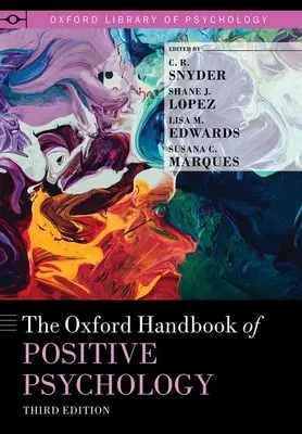 A pozitív pszichológia oxfordi kézikönyve - The Oxford Handbook of Positive Psychology