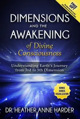 Az isteni tudatosság dimenziói és ébredései: A Föld utazásának megértése a 3. dimenziótól az 5. dimenzióig - Dimensions & Awakenings of Divine Consciousness: Understanding Earth's Journey from 3rd to 5th Dimension