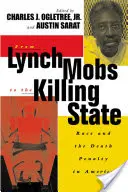 A Lynch-maffiától a gyilkos államig: A faji hovatartozás és a halálbüntetés Amerikában - From Lynch Mobs to the Killing State: Race and the Death Penalty in America