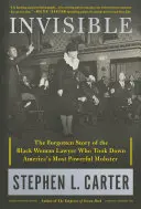 Láthatatlan: A fekete ügyvédnő elfeledett története, aki elkapta Amerika leghatalmasabb maffiózóját - Invisible: The Forgotten Story of the Black Woman Lawyer Who Took Down America's Most Powerful Mobster