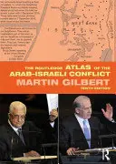 Az arab-izraeli konfliktus Routledge-atlasza - The Routledge Atlas of the Arab-Israeli Conflict