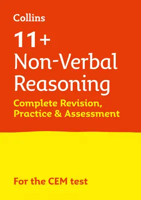 11+ Nonverbális érvelés Teljes átdolgozás, gyakorlás és értékelés a CEM-hez - A 2021-es Cem tesztekhez - 11+ Non-Verbal Reasoning Complete Revision, Practice & Assessment for CEM - For the 2021 Cem Tests