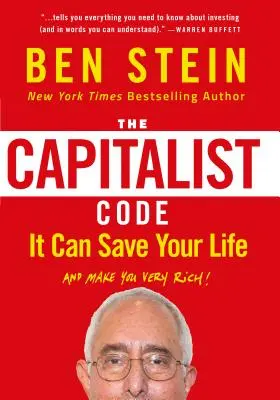 A kapitalista kód: Megmentheti az életedet és nagyon gazdaggá tehet téged - The Capitalist Code: It Can Save Your Life and Make You Very Rich