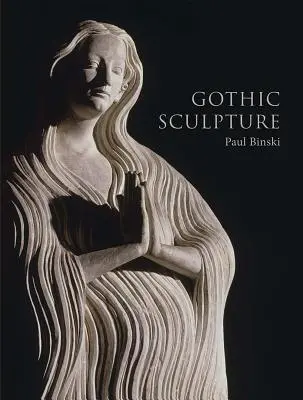 Gótikus szobrászat - Gothic Sculpture