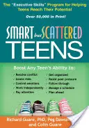 Okos, de szétszórt tizenévesek: A vezetői készségek program, amely segít a tizenéveseknek elérni a lehetőségeiket - Smart But Scattered Teens: The Executive Skills Program for Helping Teens Reach Their Potential