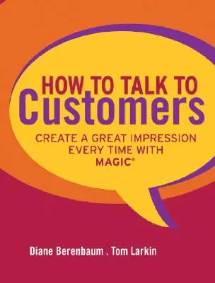 Hogyan beszéljünk az ügyfelekkel - How to Talk to Customers