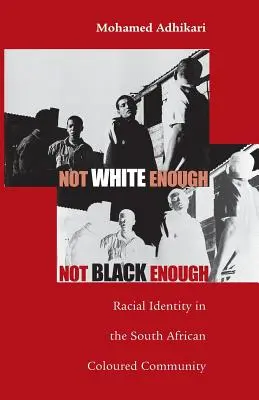 Nem elég fehér, nem elég fekete: Faji identitás a dél-afrikai színesbőrű közösségben - Not White Enough, Not Black Enough: Racial Identity in the South African Coloured Community