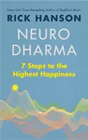 Neurodharma - 7 lépés a legnagyobb boldogság felé - Neurodharma - 7 Steps to the Highest Happiness