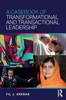 A transzformációs és tranzakciós vezetés eseteinek könyve - A Casebook of Transformational and Transactional Leadership