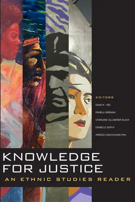 Tudás az igazságosságért: Egy etnikai tanulmányok olvasókönyve - Knowledge for Justice: An Ethnic Studies Reader