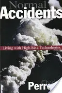 Normális balesetek: Élet a nagy kockázatú technológiákkal - Frissített kiadás - Normal Accidents: Living with High Risk Technologies - Updated Edition