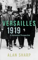 Versailles 1919: A Centennial Perspective