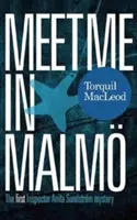 Találkozzunk Malmban: Az első Anita Sundström felügyelő rejtélye - Meet Me in Malm: The First Inspector Anita Sundstrom Mystery