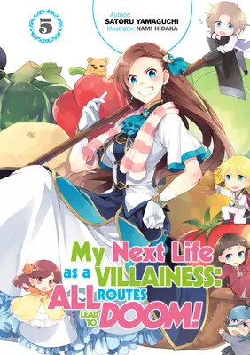 A következő életem gazemberként: Minden út a végzetbe vezet! 5. kötet - My Next Life as a Villainess: All Routes Lead to Doom! Volume 5