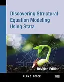 Discovering Structural Equation Modeling Using Stata: Revised Edition (Strukturális egyenletmodellezés felfedezése a Stata segítségével: Felülvizsgált kiadás) - Discovering Structural Equation Modeling Using Stata: Revised Edition