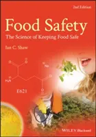 Élelmiszerbiztonság: Az élelmiszerek biztonságban tartásának tudománya - Food Safety: The Science of Keeping Food Safe