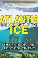 Atlantisz a jég alatt: Az elveszett kontinens sorsa - Atlantis Beneath the Ice: The Fate of the Lost Continent