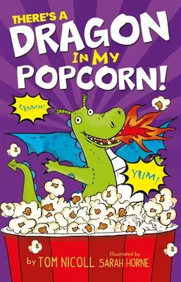 Van egy sárkány a popcornomban - There's a Dragon in My Popcorn