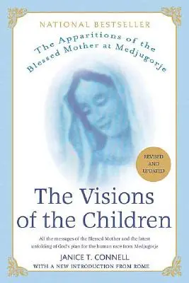 A gyermekek látomásai: A Szűzanya jelenései Medjugorjéban - The Visions of the Children: The Apparitions of the Blessed Mother at Medjugorje