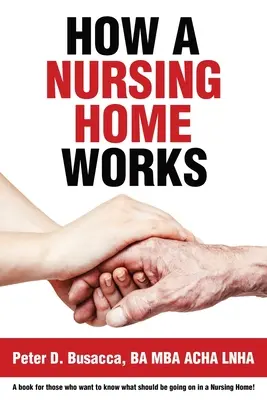 Hogyan működik egy ápolási otthon - How a Nursing Home Works