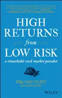 Alacsony kockázatból magas hozam: Egy figyelemre méltó tőzsdei paradoxon - High Returns from Low Risk: A Remarkable Stock Market Paradox