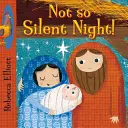 Nem is olyan csendes éjszaka - Not So Silent Night