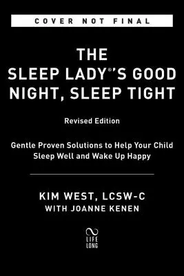 Az alváshölgy Jó éjt, jó mélyen aludj! Gyengéd, bevált megoldások, hogy segítsd a gyermeked alvását anélkül, hogy hagynád, hogy kisírja magát - The Sleep Lady's Good Night, Sleep Tight: Gentle Proven Solutions to Help Your Child Sleep Without Leaving Them to Cry It Out